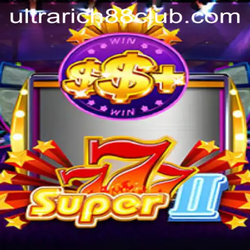 Discover the Thrilling World of Super777II at UltraRich88 Casino